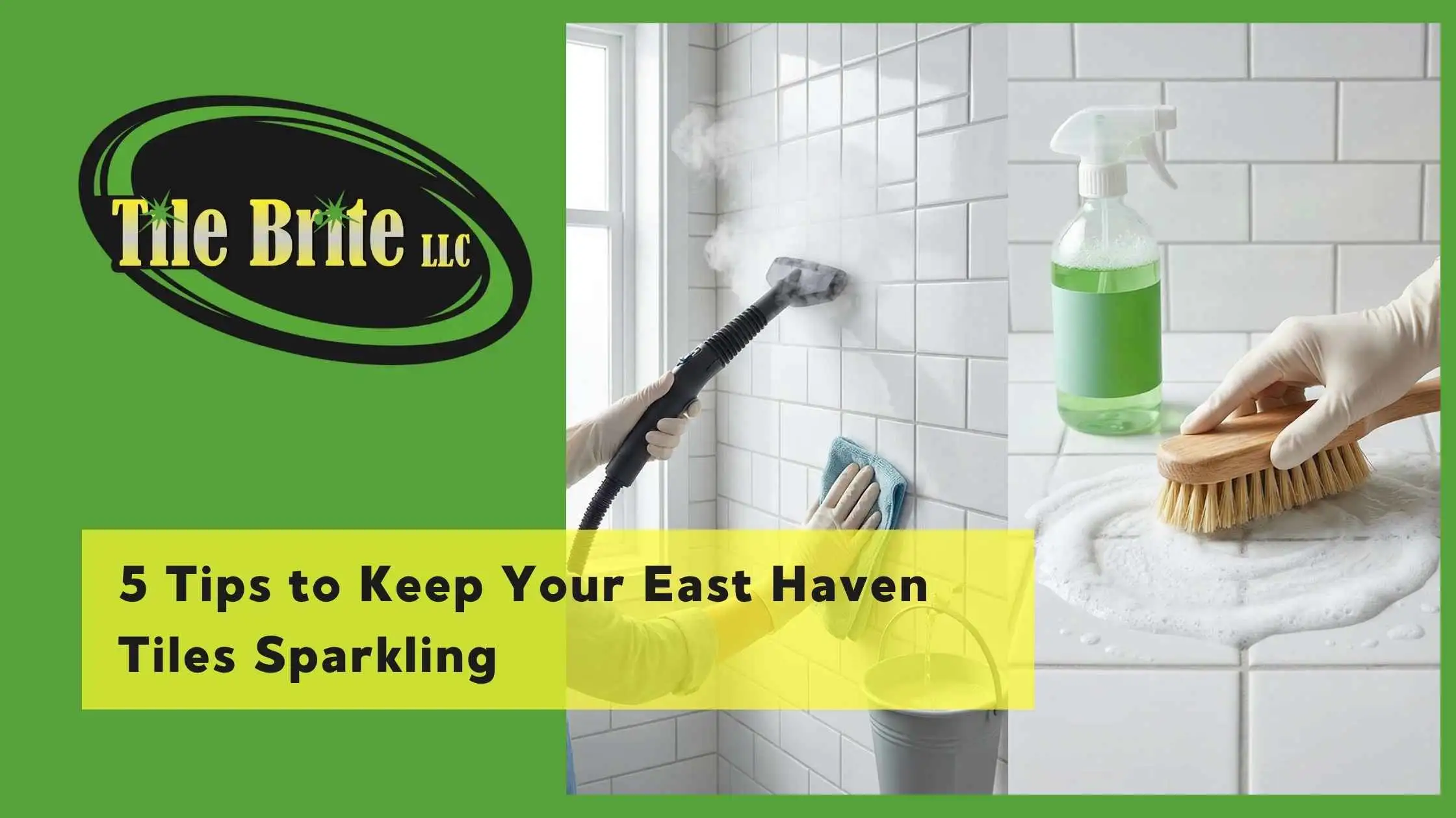 5 Tips to Keep Your East Haven Tiles Sparkling