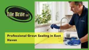 Professional Grout Sealing in East Haven
